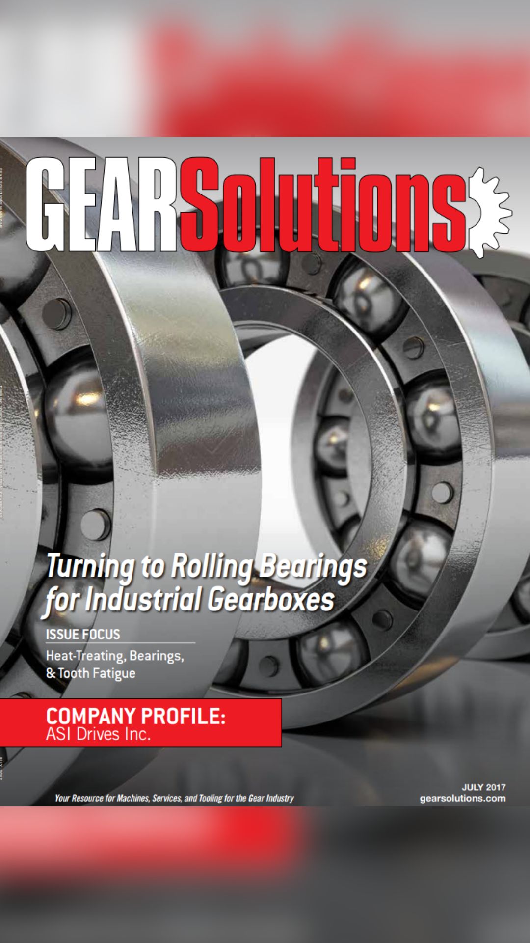 Front cover of Gear Solutions magazine July 2017 'Turning To Rolling Bearings For Industrial Gearboxes'.
