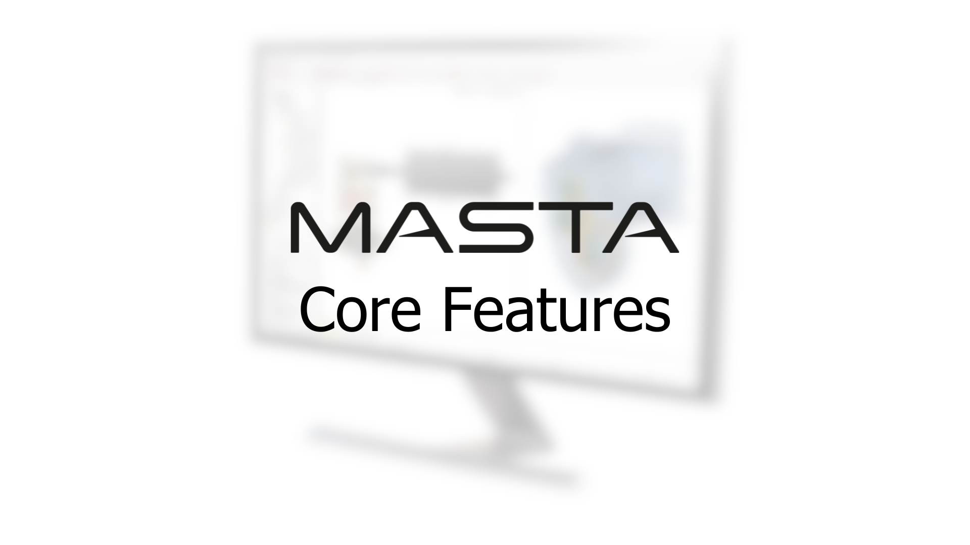 MASTA Core Features.