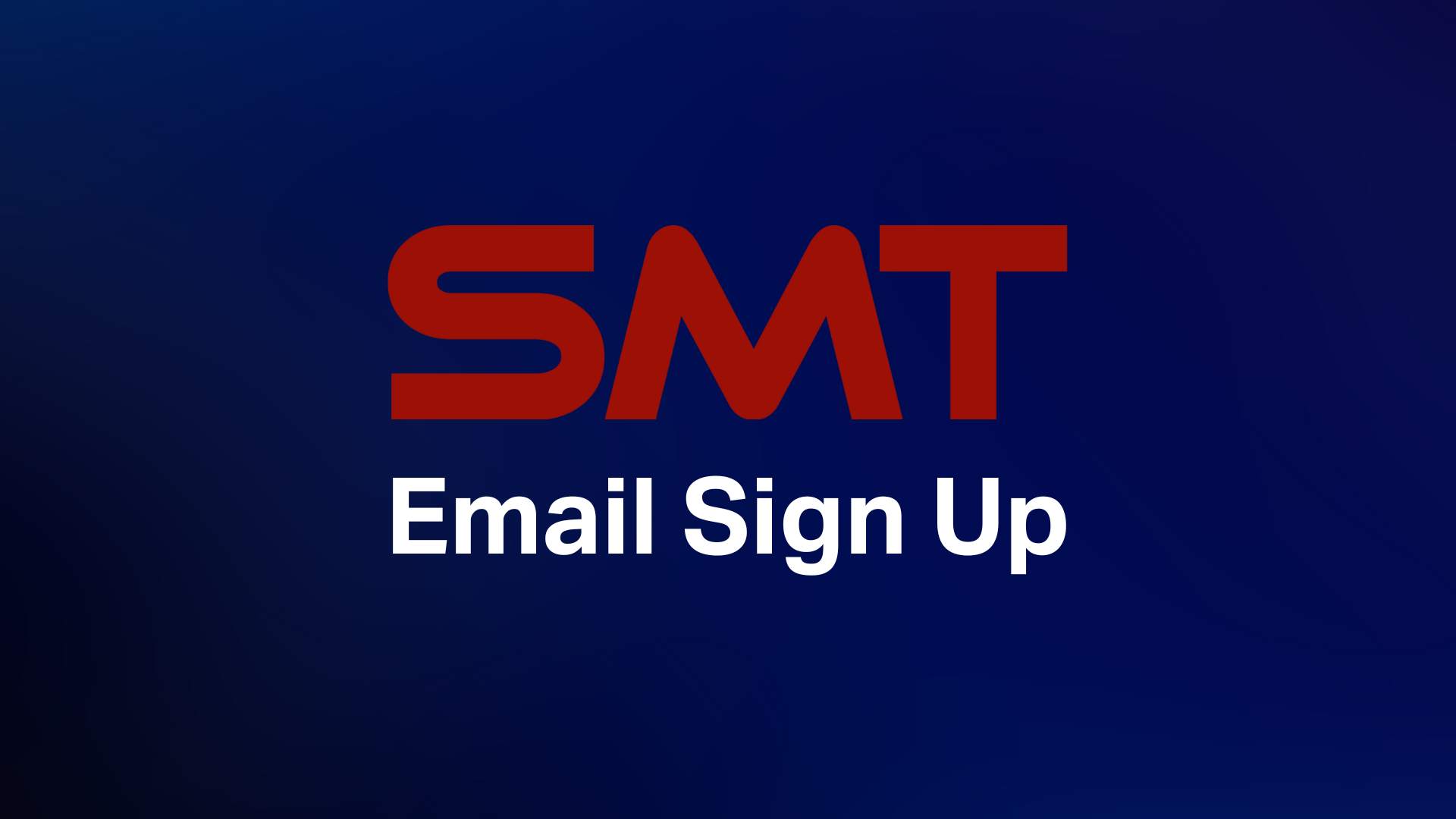 SMT email sign up.